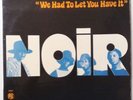 Noir We had to let you have it Rare Black Rock Psych LP