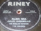 JULIO JARAMILLO CON ROSALINO QUINTERO ALMA MIA ON RINEY (78RPM)