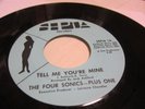 FOUR SONICS / tell me you're mine / northern soul 45 original