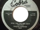 R&B BLUES 45-HAROLD BURRAGE-SATISFIED /STOP FOR THE RED