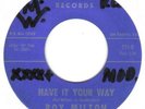 RARE NORTHERN SOUL  R&B     ROY MILTON     HAVE IT YOUR WAY BABY    MOVIN'