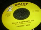 45 rpm rare Funk    SMOKESTACK   .... wall between us   .... hear (nm)