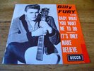 BILLY FURY - BELGIUM ISSUE PIC/SLEEVE-BABY WHAT/IT'S ONLY MAKE BELIEVE-C.1960s
