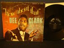 Dee Clark - How About That  - 1960 - Abner Label - Mono