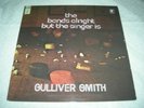 GULLIVER SMITH The Bands Alright But The Singer Is... RARE OZ 70's PROG / PSYCH