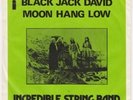 INCREDIBLE STRING BAND Black Jack David DENMARK 45 HEAR folk psych MIKE HERON