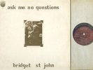 BRIDGET St. JOHN Ask Me No Questions FIRST PRESSING 1969 UK Dandelion LP