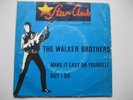 ? THE WALKER BROTHERS - MAKE IT EASY ON YOURSELF...STAR-CLUB VG
