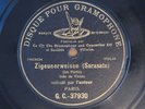 DISQUE POUR GRAMOPHONE G.C.-37930 IRE PARTIE ZIGEUNERWEISEN ONESIDED 78RPM