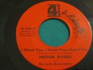 LATIN SOUL 45 HECTOR RIVERA I WANT YOU ON 4 PIONTS