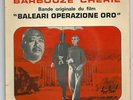 EP GHIGLIA BARBOUZE CHERIE BO FILM BALEARI OPERAZIONE ORO AVEC MIREILLE DARC