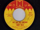 Bobby Wells - Be's that way sometimes