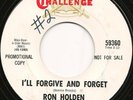Ron Holden -I'll Forgive & Forget - Orig - WD - N/SOUL