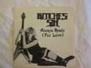BITCHES SIN- ALWAYS READY(FOR LOVE)- 7