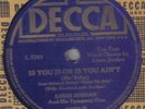 LOUIS JORDAN - Is You Is Or Is You Ain't Ma Baby / G I Jive 78 rpm disc