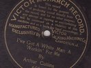 Arthur Collins - VICTOR MONARCH 650 - I've Got a White Man Workin' for Me