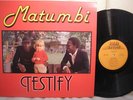 MATUMBI - TESTIFY