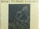 HOT WATER MUSIC / SWIVEL STICK - split 7