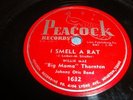 R&B/ JUMP BLUES- BIG MAMA THORNTON- I SMELL A RAT / I'VE SEARCHED THE WORLD-HEAR