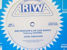 MAD PROFESSOR / UPSETTER / ROBOTIKS Good Vibrations / Psychodread 12