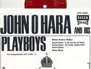 EP  -   JOHN O HARA AND HIS PLAYBOYS  -  6 TRACKS