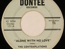 CONTEMPLATIONS northern soul 45 on DONTEE “Alone With No Love” orig HEAR