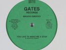 BROOKS BROOKS You Like To Make Me A Star GATES 12