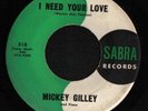 ROCKABILLY 45 MICKEY GILLEY I NEED YOUR LOVE SABRA LISTEN