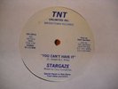 Stargaze You can't have it TNT disco 12