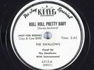 Hear Blues/Doo Wop 78 THE SWALLOWS_Roll Roll Pretty Baby_KING 4515 DJ COPY E+
