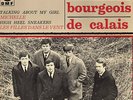 LES BOURGEOIS DE CALAIS TALKING ABOUT MY GIRL BEAT JERK FRENCH ORIG EP DMF