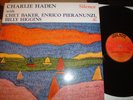 CHARLIE HADEN / CHET BAKER +   