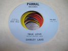 HEAR Rare Sweet Soul 45 SHIRLEY LAKE True Love on Parral