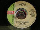Danny Wagner NORTHERN SOUL DJ 45 I Lost a True Love / My Buddy