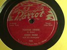 John Brim & his Stompers Tough Times parrot 799 blues/doo-wop   78 rpm