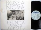 BOSSA NOVA Trinta Anos Depois LP Brasil NEAR-MINT Philips