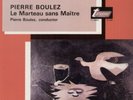 PIERRE BOULEZ-LE MARTEAU SANS MAITRE- BOULEZ-COLLOT-TVS-STEREO