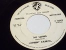 ROCKABILLY JOHNNY CARROLL onWB WHITE LABEL PROMO THE SWING 45 RECORD