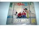 45 I ROLL'S 33 33/I° VERITA' MONSTER RARE BEAT ITALIANO 1967
