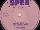 KEITH HUDSON - DARKEST NIGHT ON A WET LOOKING ROAD on SPUR label UK  ??