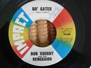 GARAGE SURF 45 rpm BOB VAUGHT & RENEGAIDS on IMPACT lb BO' GATER 1965