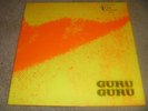 RARE PSYCH PROG LP/ GURU GURU 