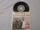 THE FORCE - CLOSE TO A HEADLINE - 45 - EX MAN DEKE LEONARD, SEAN TYLA