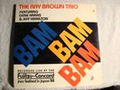 SEALED: RAY BROWN TRIO - BAM BAM BAM