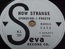 RUSSIAN: MARUSIA SAVA-LIBERTY, HOW STRANGE    SEVA label  78