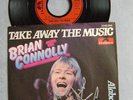 TAKE AWAY THE MUSIC  BRIAN CONNOLLY (SWEET) SIGNED 7