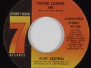 Funk 45 ANN SEXTON You're Losing Me SEVENTY-SEVEN HEAR