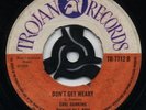 (Upbeat 1969 Skinhead Reggae) DONT GET WEARY C Dawkins/ COTTON DANDY A Collins?
