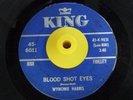 Popcorn R&B 45 WYNONIE HARRIS Blood Shot Eyes/Big Old Country Fool King HEAR