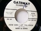 Doo-wop/teen 45 * Marie La Donna * How can I let you know * Strong vg+/Vg++